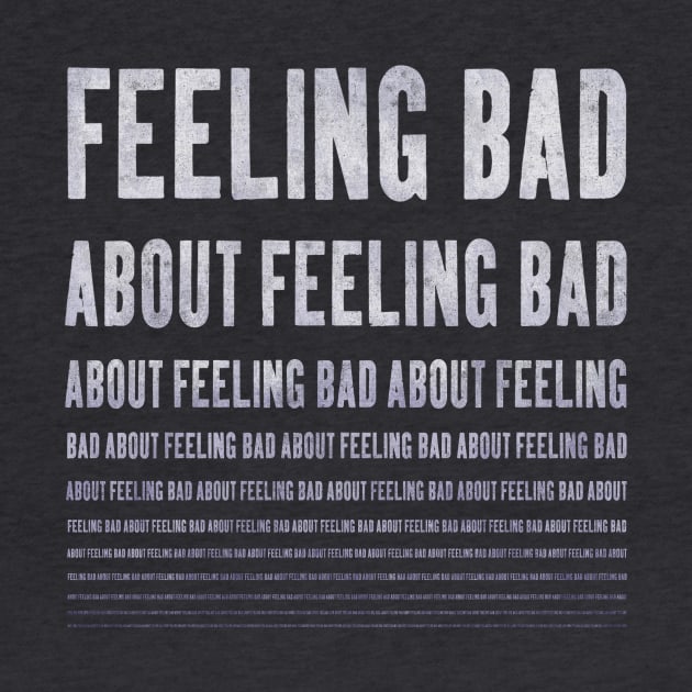 feeling bad about feeling bad ... by BrownWoodRobot